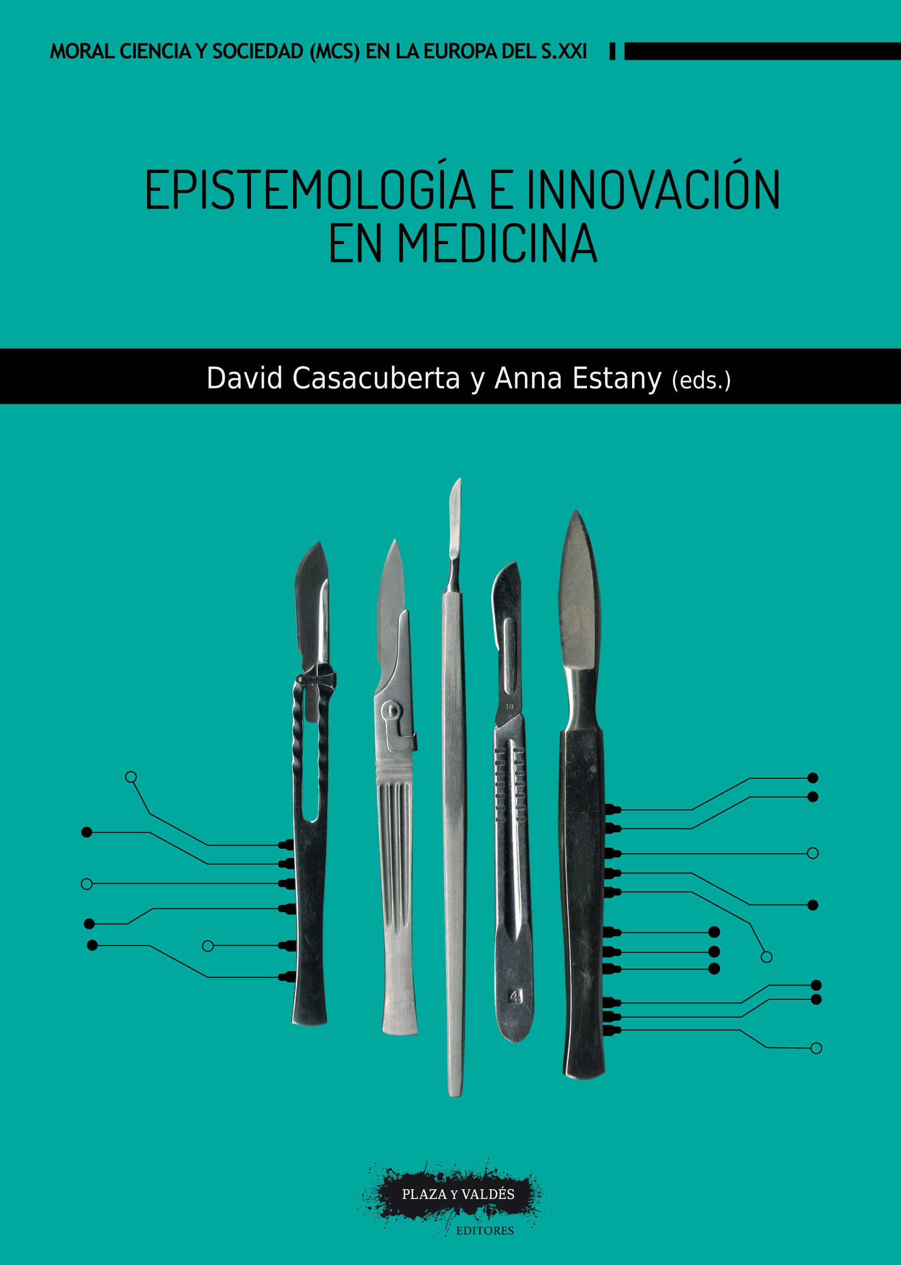 EPISTEMOLOGÍA E INNOVACIÓN EN MEDICINA | Plaza y Valdés Editores