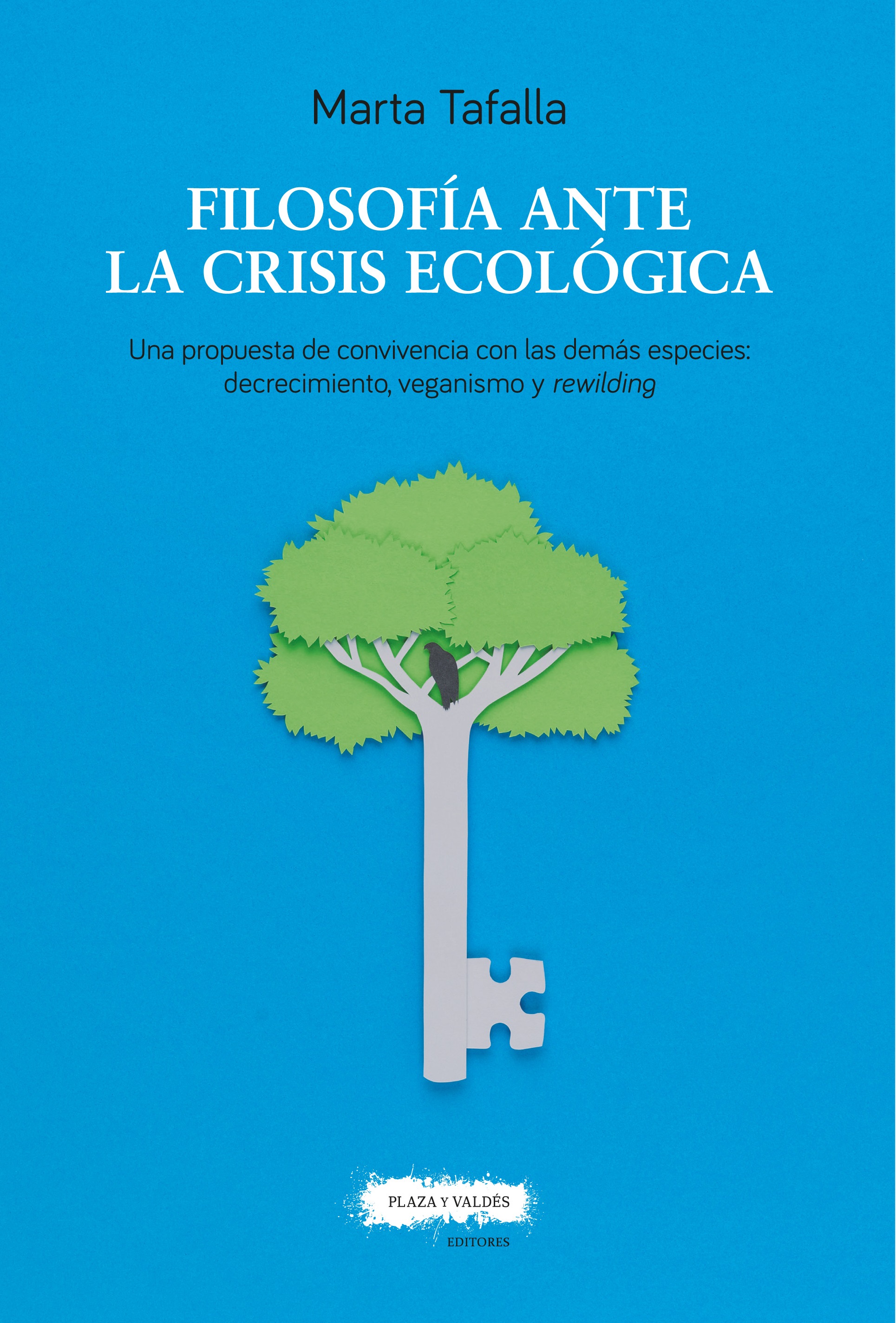 Un libro muy interesante sobre rewilding y mucho más. Reseña de Filosofía ante la crisis ecológica, de Marta Tafalla.