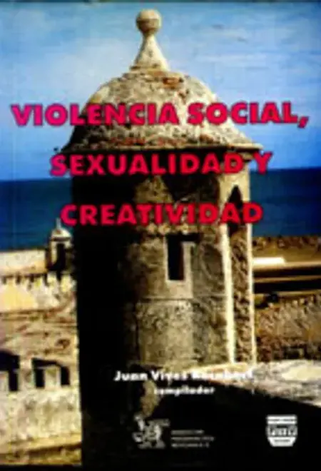 Violencia social, sexualidad y creatividad
