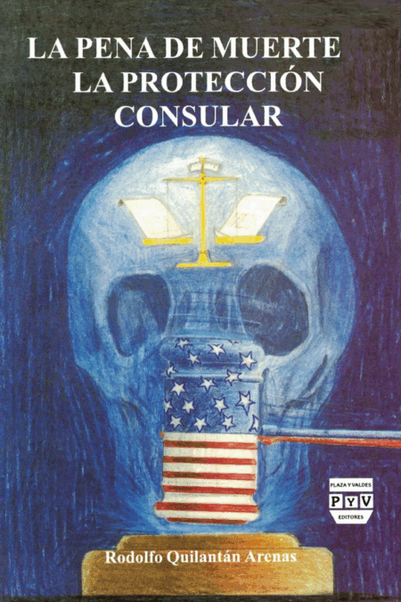 La pena de muerte. La protección consular