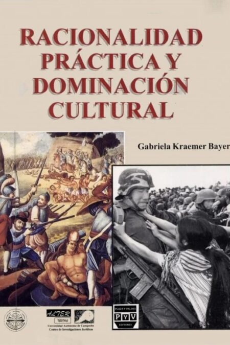 Racionalidad práctica y dominación cultural