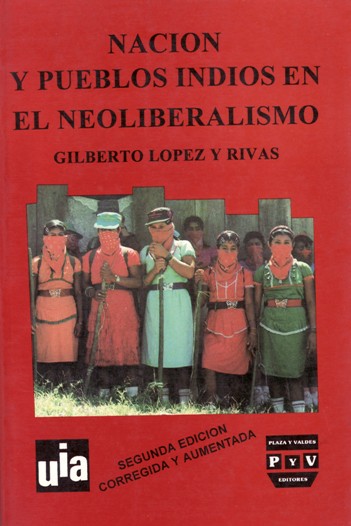 Portada de NACIÓN Y PUEBLOS INDIOS EN EL NEOLIBERALISMO
