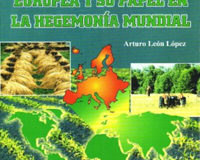 Portada de LA POLÍTICA AGRÍCOLA EUROPEA Y SU PAPEL EN LA HEGEMONÍA MUNDIAL