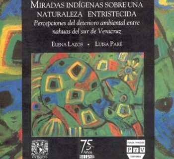 Portada de MIRADAS INDÍGENAS SOBRE UNA NATURALEZA ENTRISTECIDA