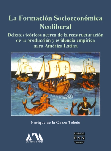 Portada de LA FORMACIÓN SOCIOECONÓMICA NEOLIBERAL