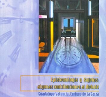 Portada de EPISTEMOLOGÍA Y SUJETOS: ALGUNAS CONTRIBUCIONES AL DEBATE