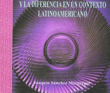 Portada de DIALÉCTICA DE LA UNIDAD Y LA DIFERENCIA EN UN CONTEXTO LATINOAMERICANO