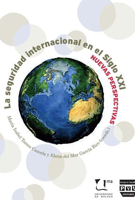 Portada de LA SEGURIDAD INTERNACIONAL EN EL SIGLO XXI