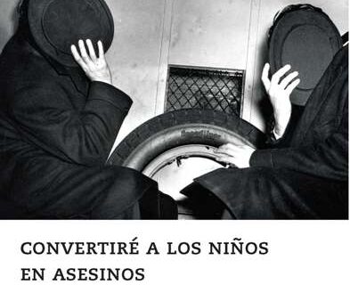 Portada de CONVERTIRÉ A LOS NIÑOS EN ASESINOS