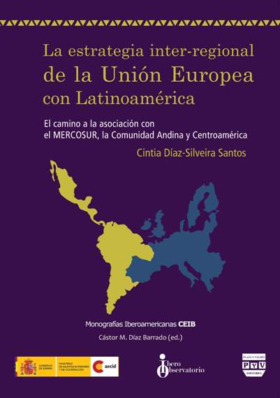 Portada de LA ESTRATEGIA INTER-REGIONAL DE LA UNIÓN EUROPEA CON LATINOAMÉRICA