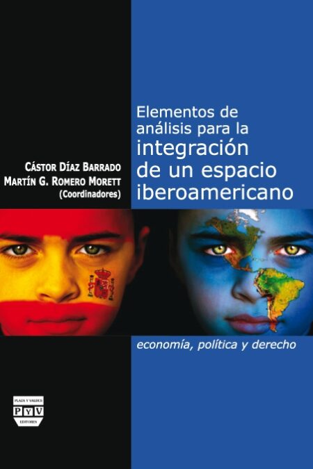 Portada de ELEMENTOS DE ANÁLISIS PARA LA INTEGRACIÓN DE UN ESPACIO IBEROAMERICANO