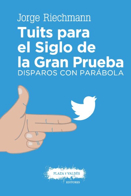 Portada de TUITS PARA EL SIGLO DE LA GRAN PRUEBA