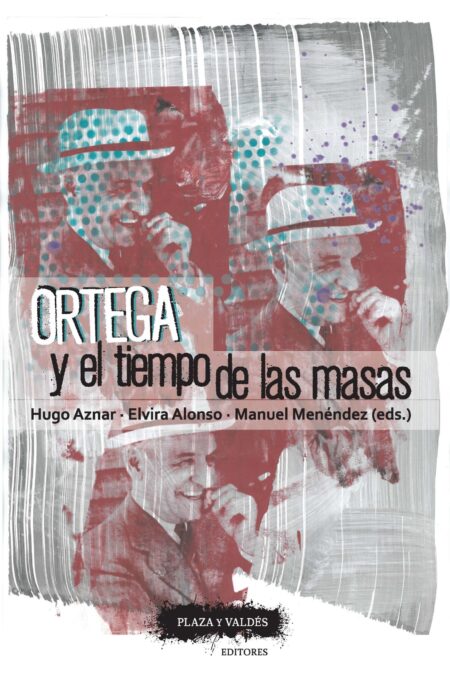 Portada de ORTEGA Y EL TIEMPO DE LAS MASAS