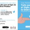 Presentación de Tuits para el siglo de la gran prueba jorge riechmann