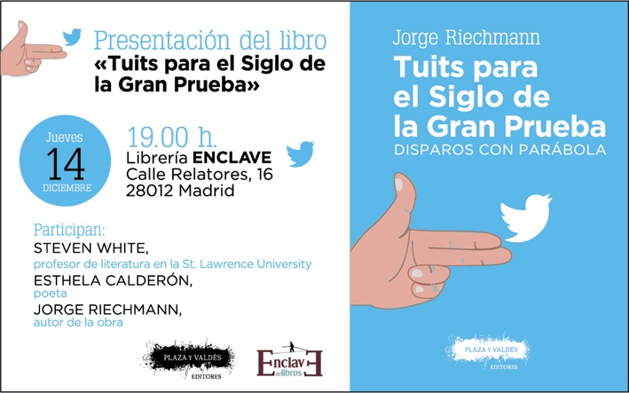 Presentación de Tuits para el siglo de la gran prueba jorge riechmann