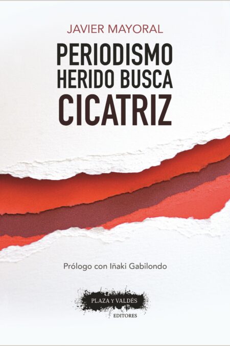 Portada de PERIODISMO HERIDO BUSCA CICATRIZ