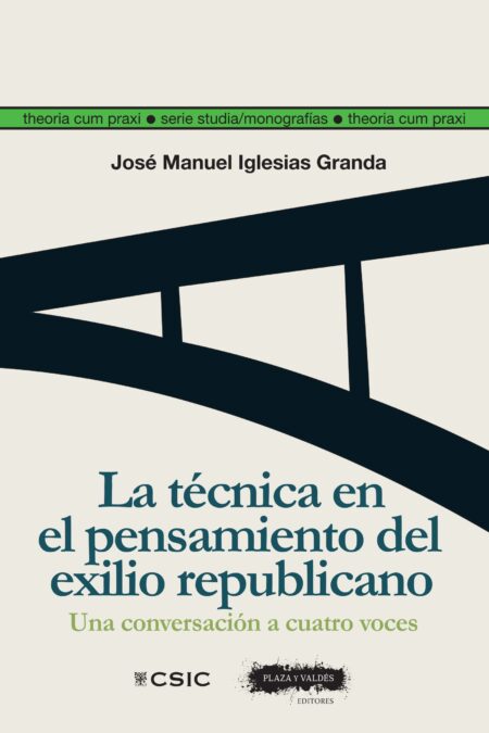 La técnica en el pensamiento del exilio republicano